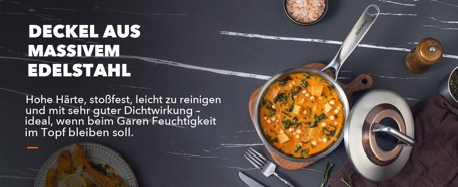 Edelstahldeckel der ZEROPAN Stielkasserolle mit hoher Dichtwirkung
